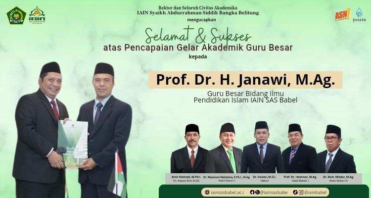 Selamat dan Sukses Atas Pencapaian Gelar Akademik Guru Besar  kepada Prof. Dr. H. Janawi, M.Ag.