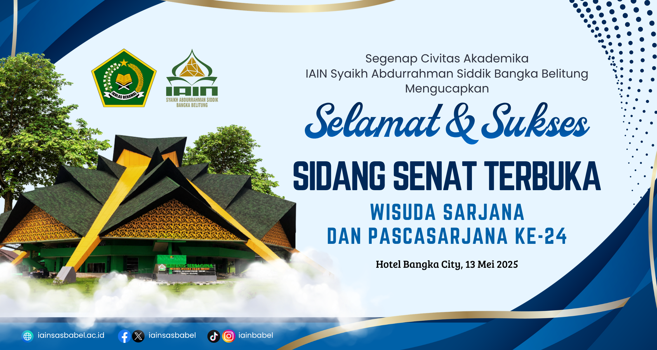 Selamat dan Sukses Sidang Senat Terbuka Wisuda Sarjana dan Pascasarjana ke - 24