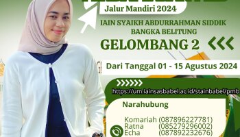 Jalur Mandiri IAIN SAS Babel Gelombang 2 Dibuka hingga 15 Agustus, Buruan Daftar!