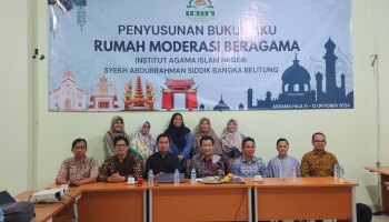 Rumah Moderasi Beragama IAIN SAS Babel Adakan Kegiatan Penyusunan Buku Saku dan Buku Cerdas Moderasi Beragama