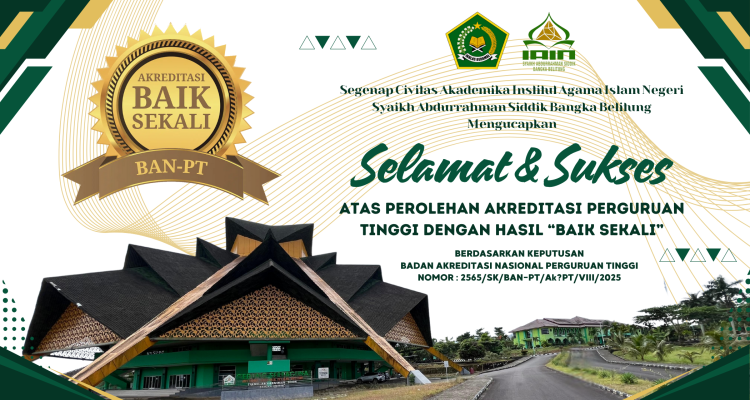 Selamat dan Sukses Atas Akreditasi Perguruan Tinggi (APT)IAIN SAS Babel